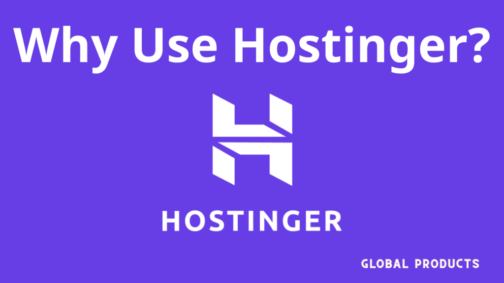 Why Use Hostinger?